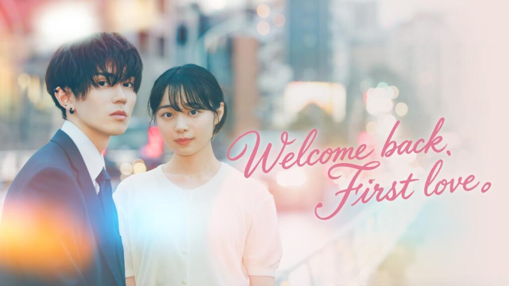 مسلسل Welcome Back, First Love. الحلقة 1 الاولي مترجمة HD